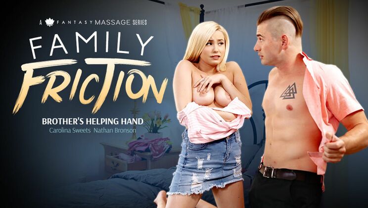 [FamilySexMassage] - Step Sister Gets Brother's Big Cock Help - Nathan Bronson - Carolina Sweets