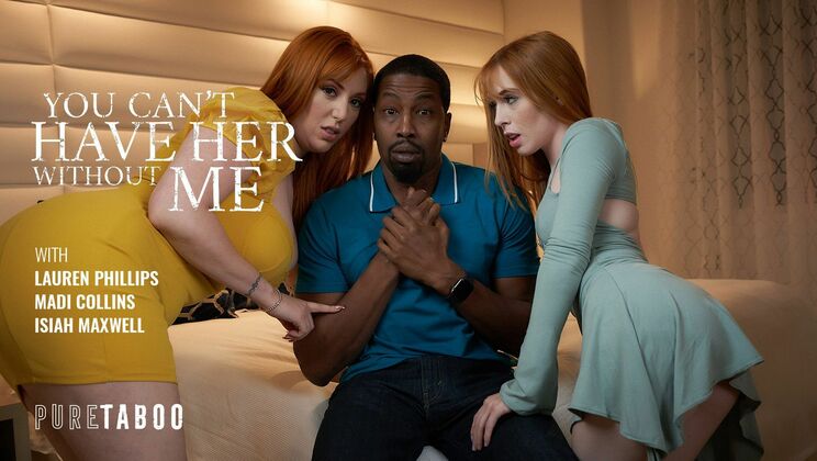 [PureTaboo] - Black, Tattooed, and Hot: You Can't Have Her Without Me - Isiah Maxwell - Lauren Phillips - Madi Collins