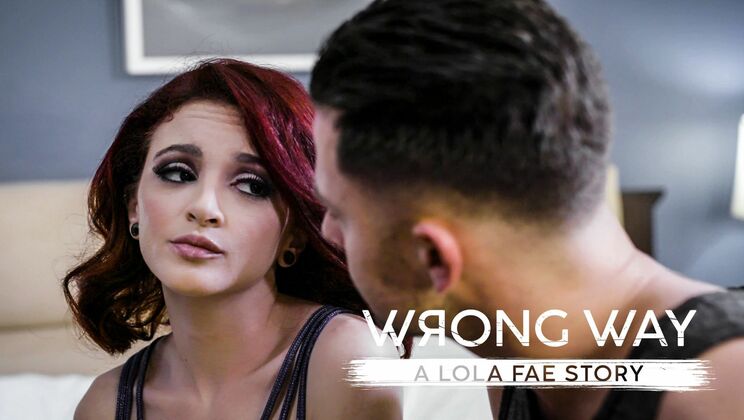 Wrong Turn: Lola Fae's Naughty Tale