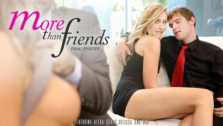 [EroticaX] - More Than Friends: Foursome Frenzy 4 - Alexa Grace - Melissa Moore - Rob