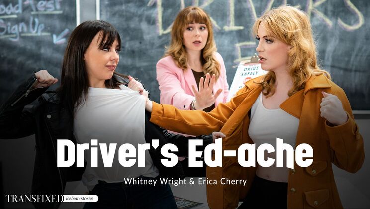 [Transfixed] - Driver's Ed Desire - Whitney Wright - Erica Cherry
