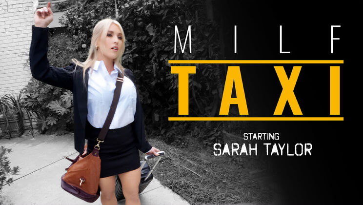 [MILFTaxi] - Sarah Taylor's Shaved Pussy Gets Fucked Hard - Calvin Hardy - Sarah Taylor