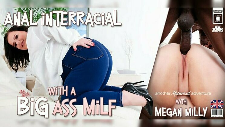 [Mature.nl] -  Megan Milly: Big Ass, Bigger Desire for Anal 