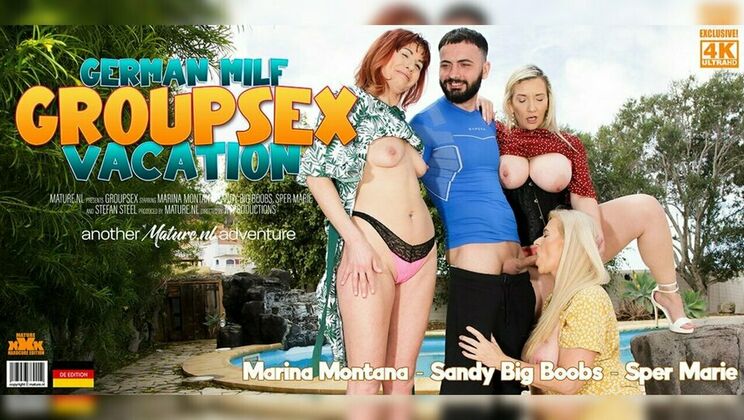 [Mature.nl] - Big Titted, Big Assed German MILFs Play with One Guy - Stefan Steel - Marina Montana (EU) - Sper Marie (EU) - Sandy Big Boobs (EU)