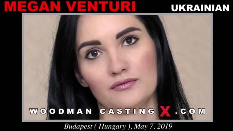 [WoodmanCasting] - Casting Call: Megan Venturi's Anal Play - Megan Venturi