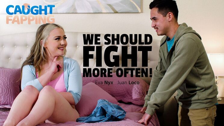 [CaughtFapping] - Blonde Babe Eva Nyx Licks Pussy & Gets Fucked Rough - Juan Loco - Eva Nyx